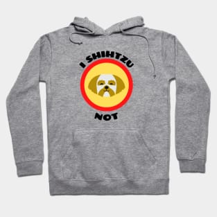 I Shih Tzu Not - Shih Tzu Pun Hoodie